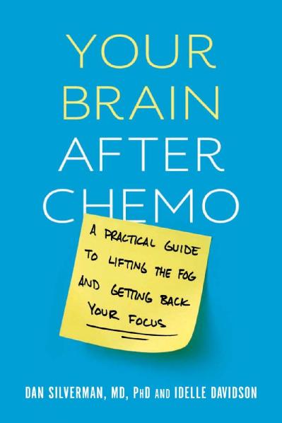 Your Brain After Chemo A Practical Guide to Lifting the Fog and Getting Back Your ...
