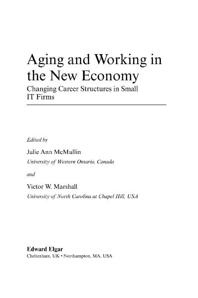 Aging and Working in the New Economy Changing Career Structures in Small IT Firms