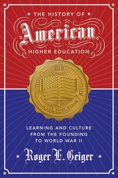 The Hiory of American Higher Education Learning and Cultu