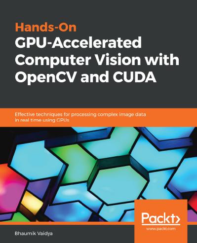 Hands-On GPU-Accelerated Computer Vision with OpenCV and CUDA Effective techniques...
