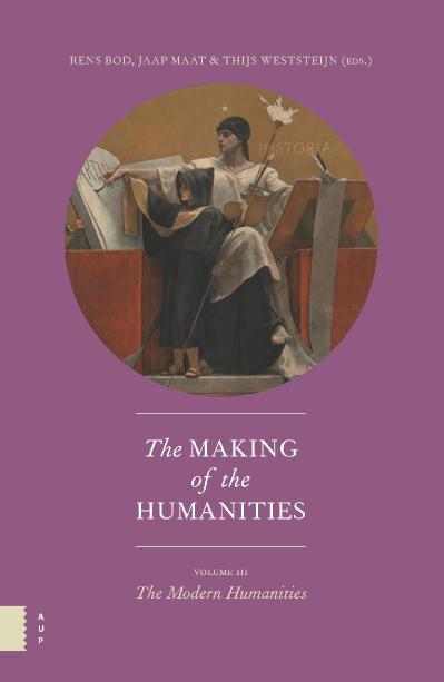 The Making of the Humanities, vol III The Making of the Modern Humanities