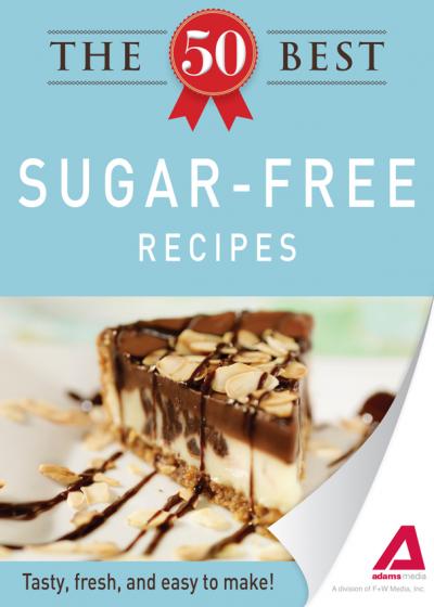 The 50 Best Sugar-Free Recipes Tasty, fresh, and easy to make!