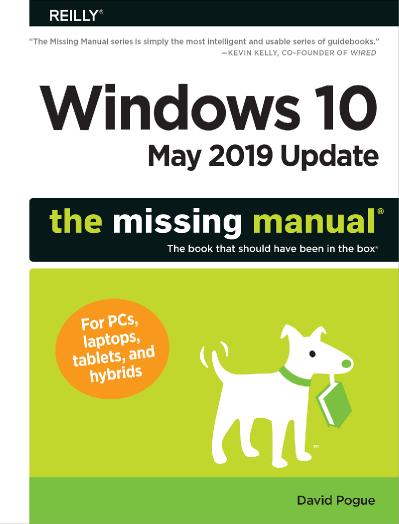 Windows 10 May 2019 Update The Missing Manual The Book That Should Have Been in th...
