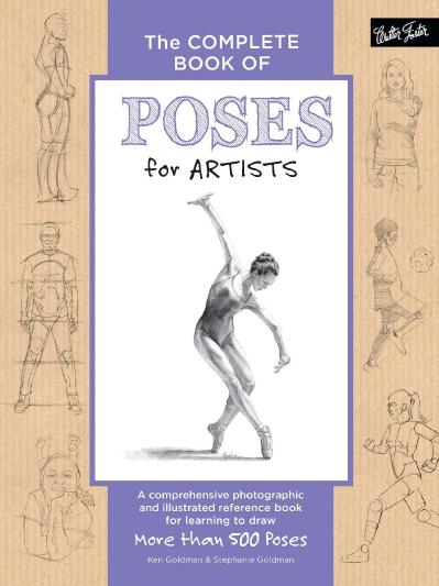 The Complete Book of Poses for Artists - A Comprehensive Photographic and Illustra...