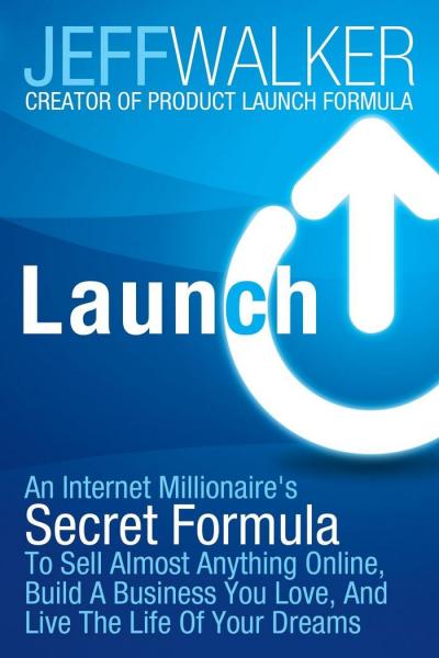 Launch- An Internet Millionaire-'s Se Jeff Walker