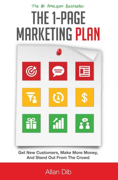 The 1-Page Marketing Plan- Get New Cus Allan Dib