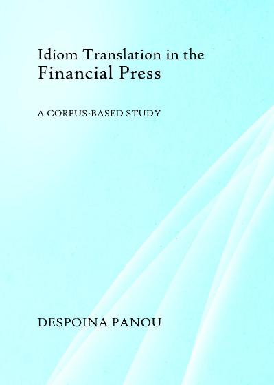 Idiom Translation in the Financial Press A Corpus-Based Study
