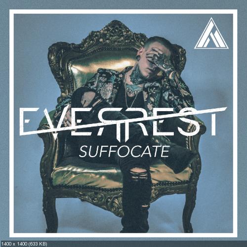 Everrest - Suffocate (Single) (2018)