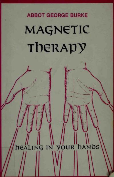 Magnetic Therapy- Healing in Abbot George Burke