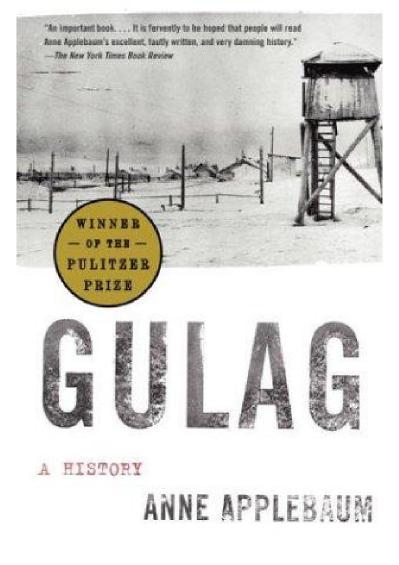 Gulag- A History Anne Applebaum