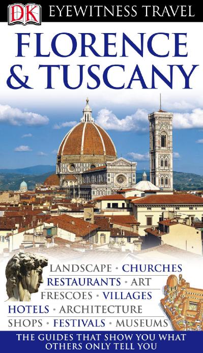 Florence and Tuscany Eyewitness Travel Guides