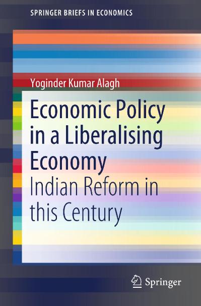 Economic Policy in a Liberalising Economy Indian Reform in this Century