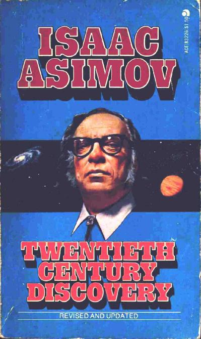 Isaac Asimov - Twentieth Century Discovery-Revised and Updated (1976)