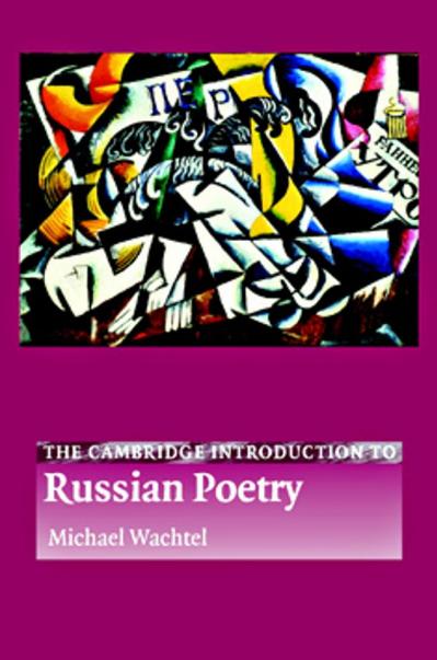 Michael Wachtel The Cambridge Introduction to Russian Poetry
