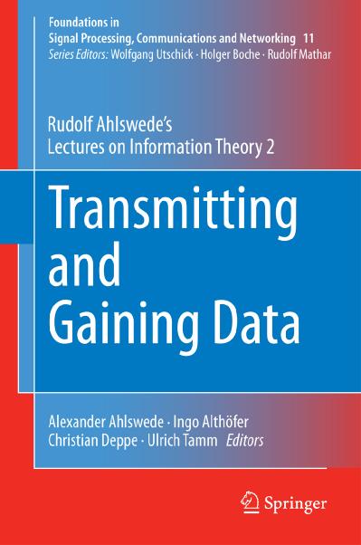 Transmitting and Gaining Data Rudolf Ahlswede's Lectures on Information Theory 2