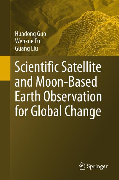 Scientific Satellite and Moon Based Earth Observation for globla change