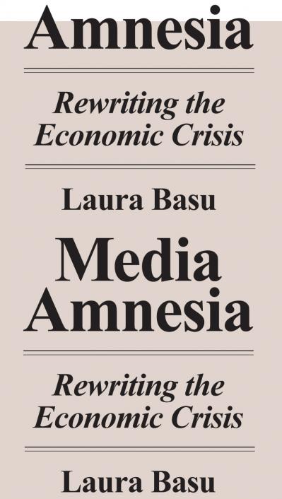 Media Amnesia Rewriting the Economic Crisis